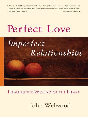 cover image of Perfect Love, Imperfect Relationships